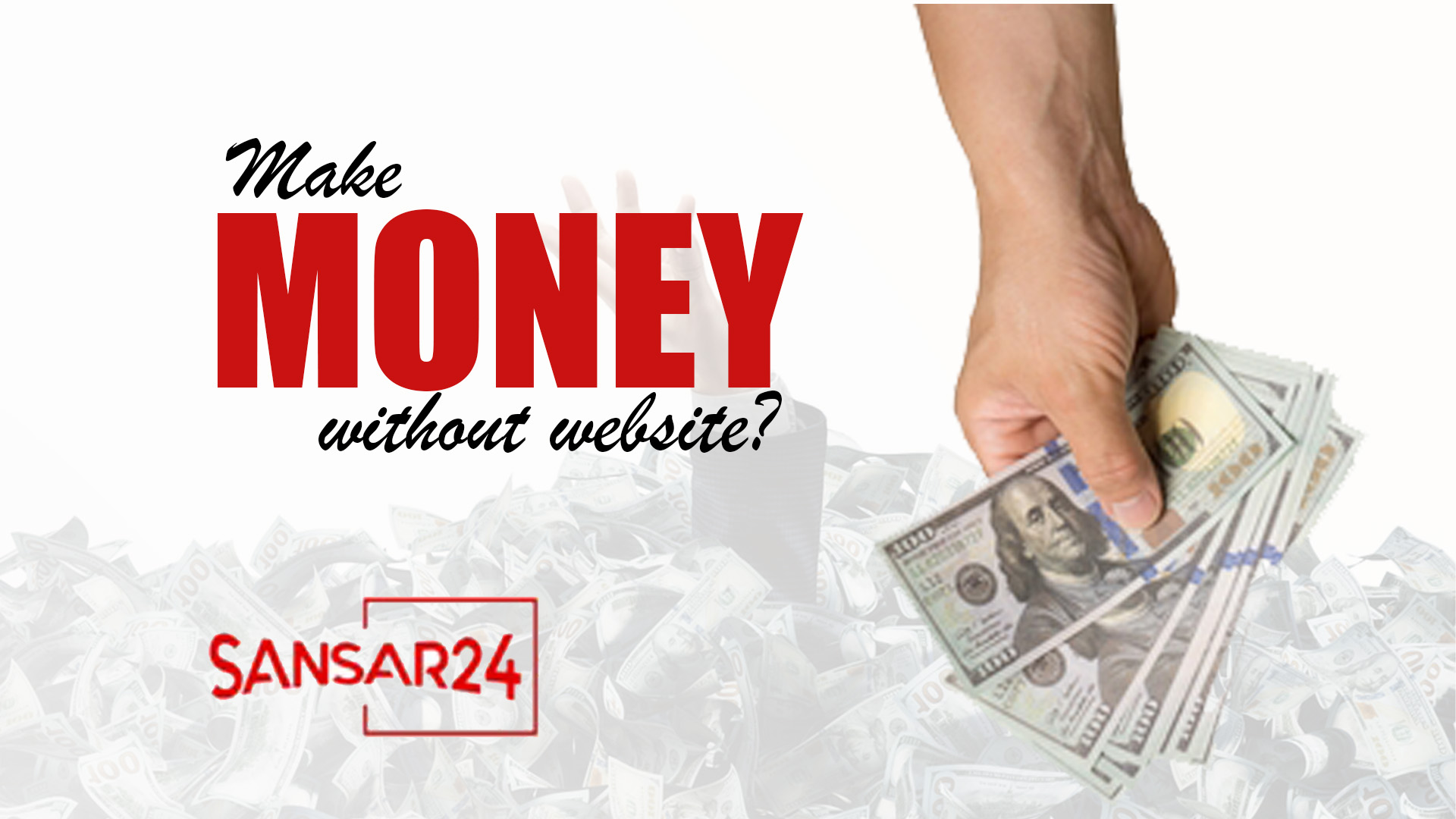 Best Ways to Make Money Online Without a Website - Sansar24 - Earn, Food, Travel