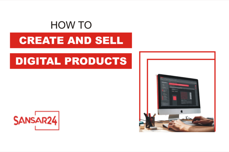 How to Create and Sell Digital Products