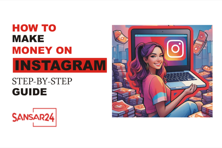 How to Make Money on Instagram: Step-by-Step Guide
