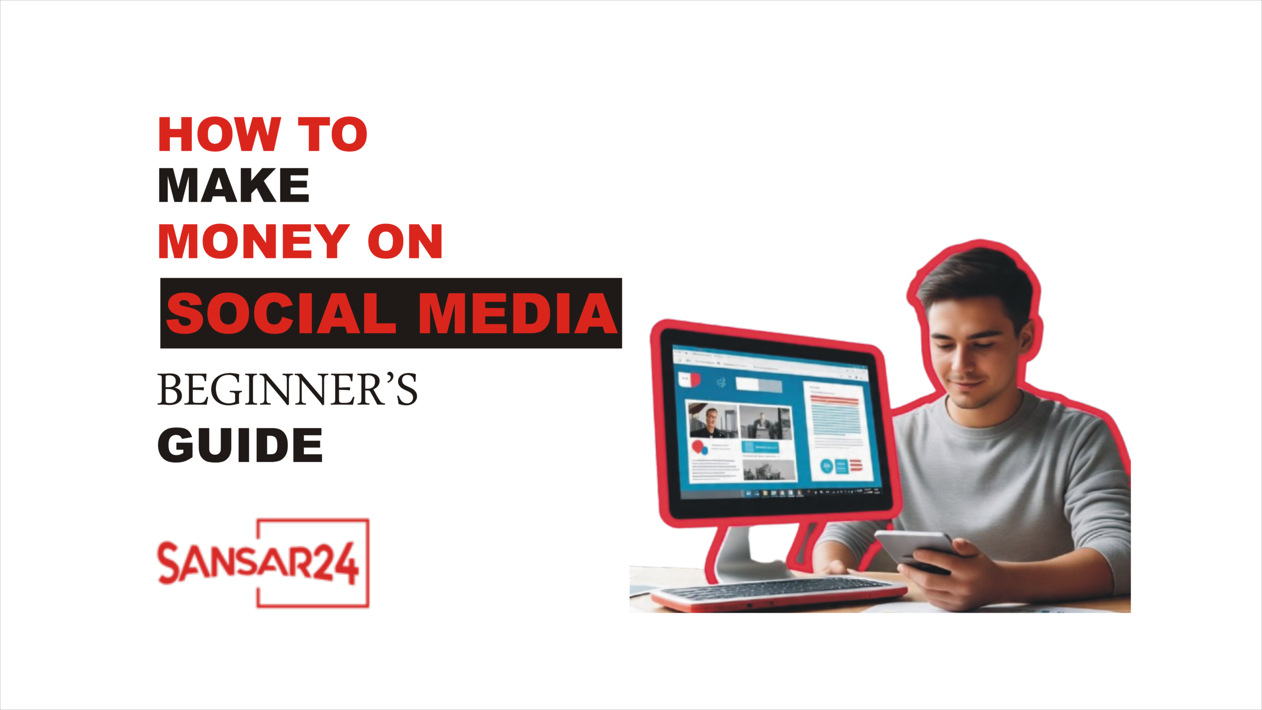 How to Make Money on Social Media: Beginner's Guide 2025