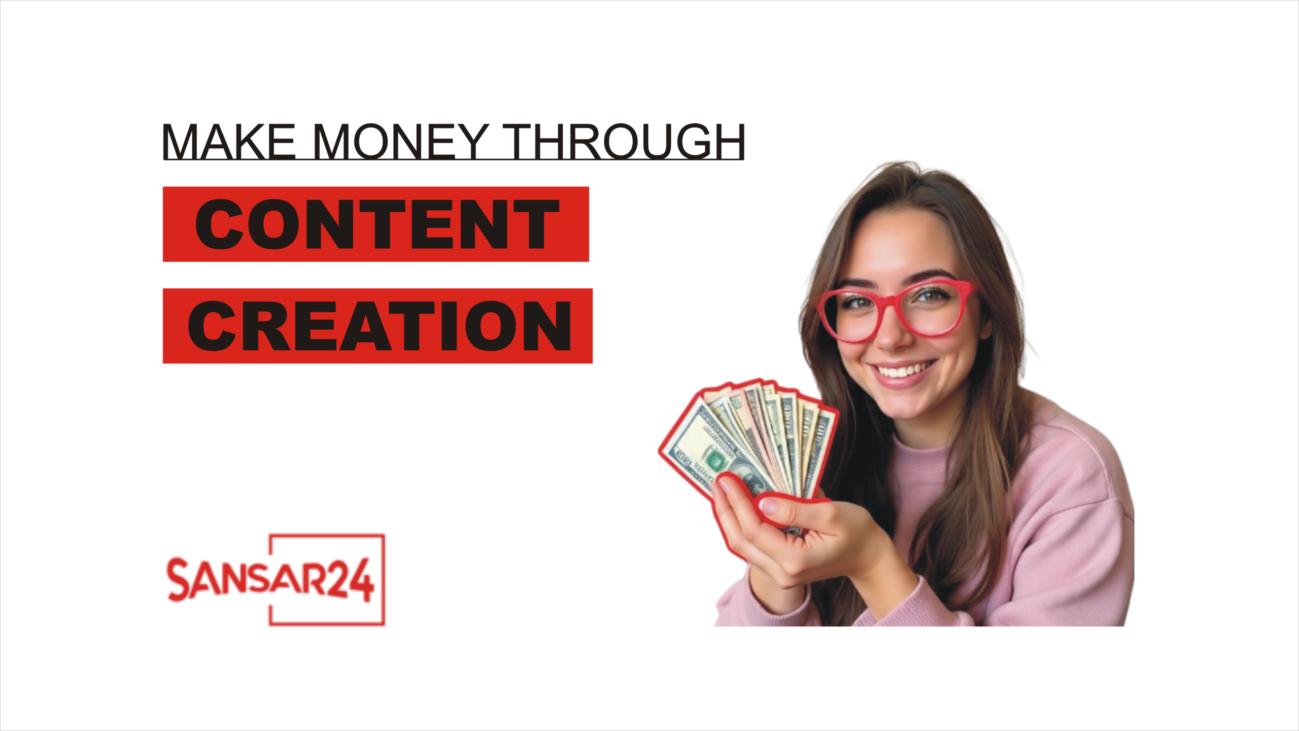 Make Money Through Content Creation from Scratch - Sansar24 - Earn, Food, Travel
