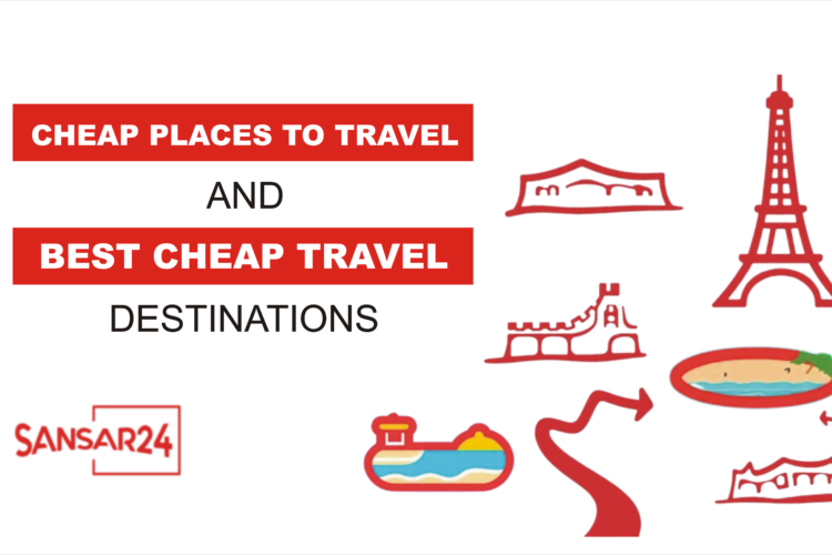 Cheap Places to Travel And Best Cheap Travel Destinations